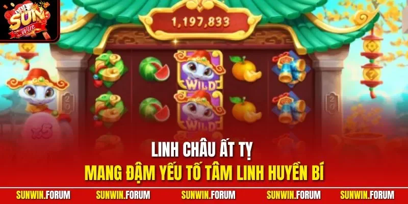 Linh châu ất tỵ mang đậm yếu tố tâm linh huyền bí